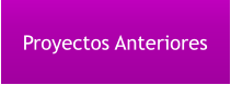 Proyectos Anteriores